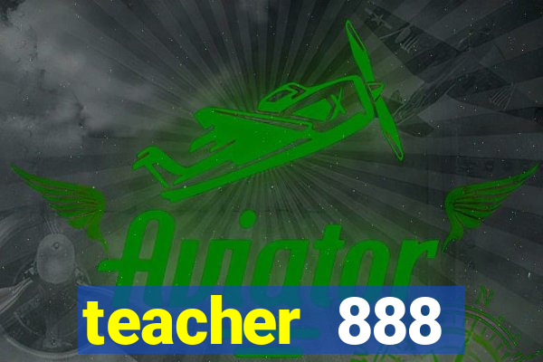 teacher 888 plataforma login